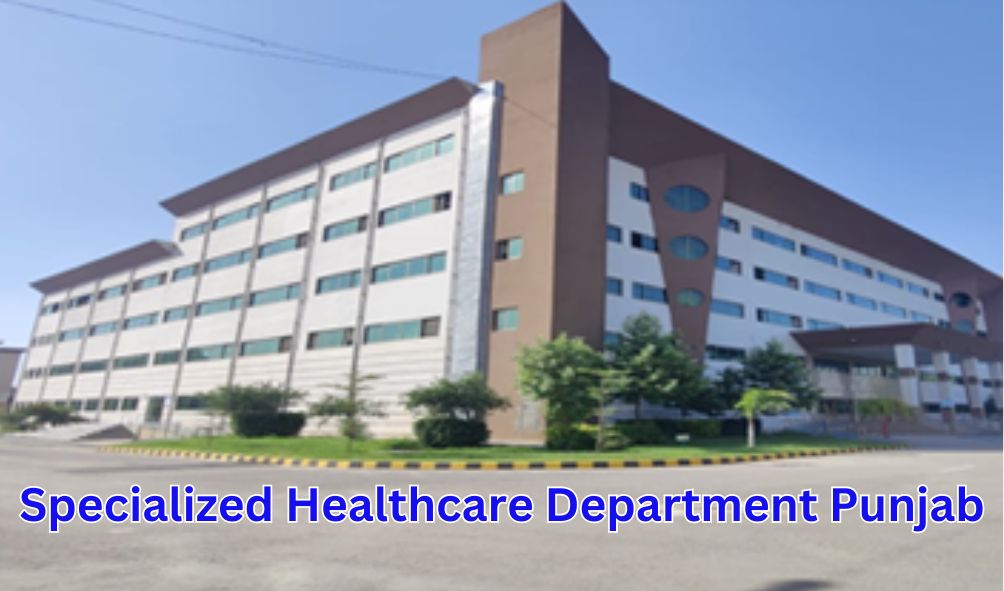 Specialized Healthcare Department Punjab